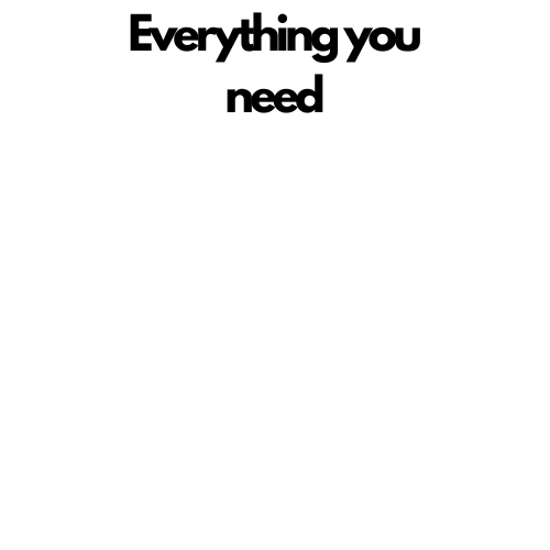 Everything you need